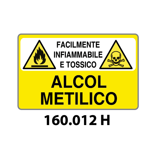 Targa FACILMENTE INFIAMMABILE E TOSSICO ALCOL METILICO