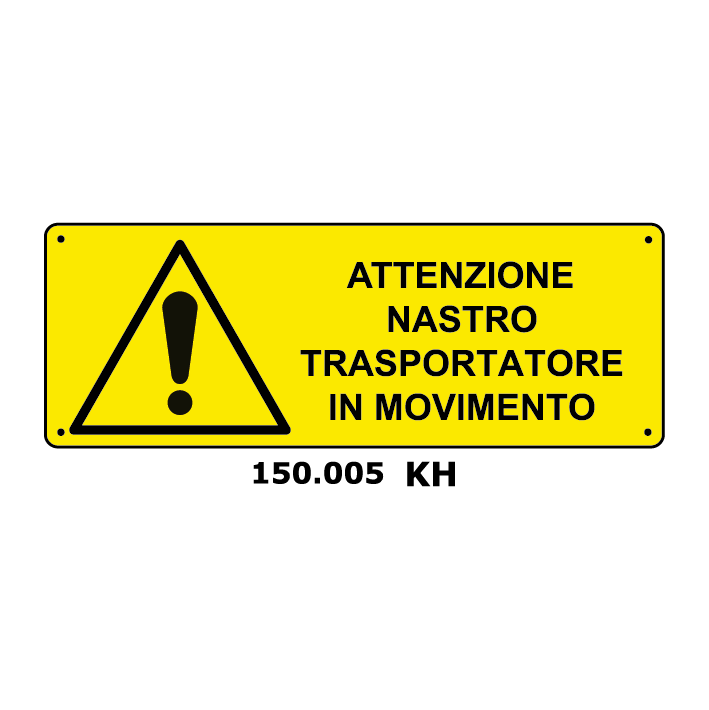 Targa ATTENZIONE NASTRO TRASPORTATORE IN MOVIMENTO - Trust Print