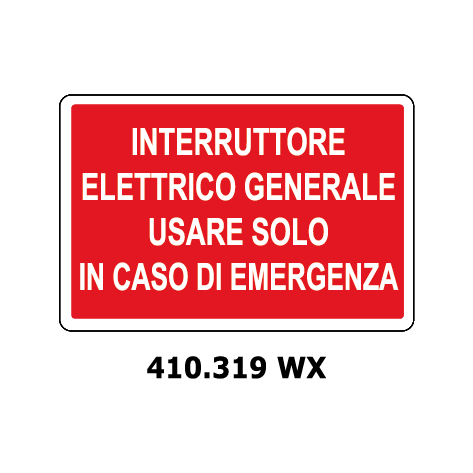 Targa INTERRUTTORE ELETTRICO GENERALE USARE SOLO IN CASO DI EMERGENZA - Trust Print