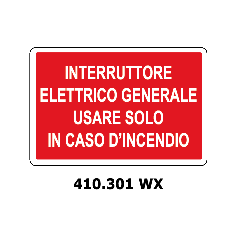 Targa INTERRUTTORE ELETTRICO GENERALE USARE SOLO IN CASO DI INCENDIO - Trust Print