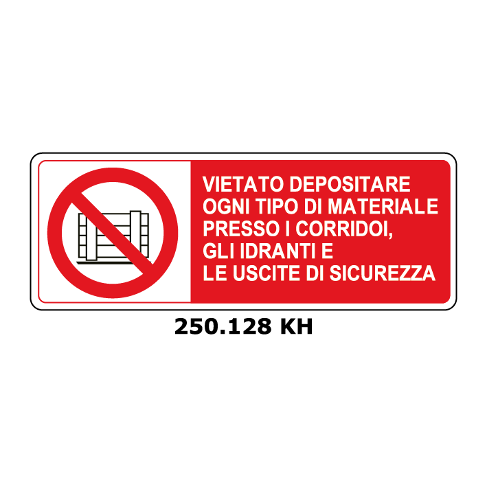 Targa VIETATO DEPOSITARE OGNI TIPO DI MATERIALE PRESSO I CORRIDOI, GLI IDRANTI E LE USCITE DI SICUREZZA - Trust Print