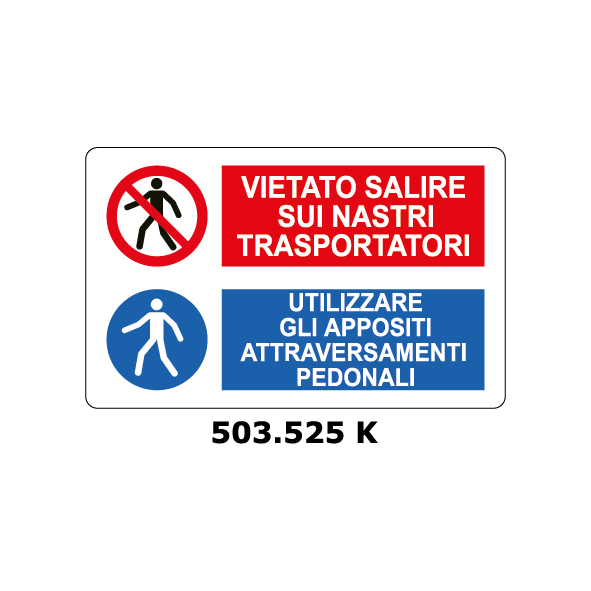 Targa VIETATO SALIRE SUI NASTRI TRASPORTATORI - UTILIZZARE LE APPOSITE STRISCE PEDONALI multisimbolo - Trust Print