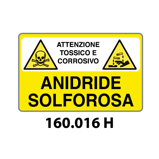 Targa ATTENZIONE TOSSICO E CORROSIVO ANIDRIDE SOLFOROSA