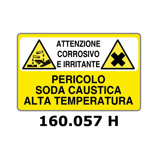 Targa ATTENZIONE CORROSIVO E IRRITANTE PERICOLO SODA CAUSTICA ALTA TEMPERATURA