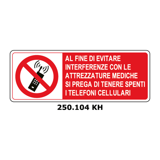 Targa AL FINE DI EVITARE INTERFERENZE CON LE ATTREZZATURE MEDICHE SI PREGA DI TENERE SPENTI I TELEFONI CELLULARI - Trust Print