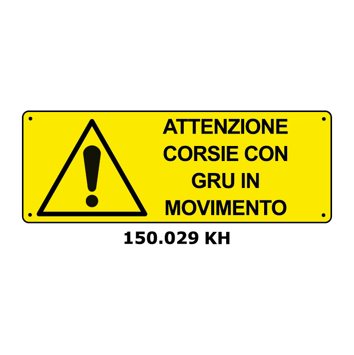 Targa ATTENZIONE CORSIE CON GRU IN MOVIMENTO - Trust Print