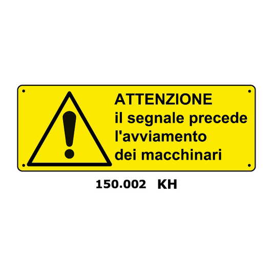 Targa ATTENZIONE IL SEGNALE PRECEDE L'AVVIAMENTO DEI MACCHINARI - Trust Print