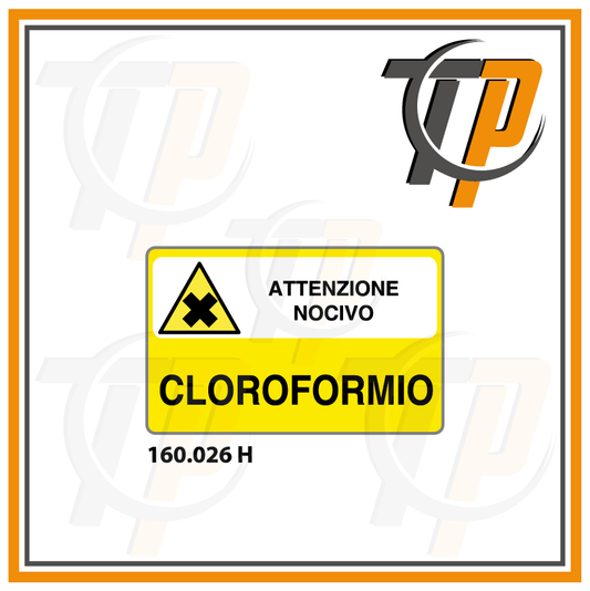 Targa ATTENZIONE NOCIVO CLOROFORMIO - Trust Print