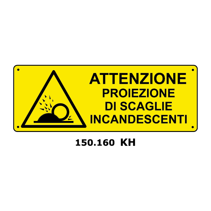 Targa ATTENZIONE PROIEZIONE DI SCAGLIE INCANDESCIENTI - Trust Print