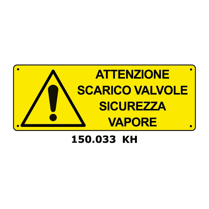 Targa ATTENZIONE SCARICO VALVOLE SICUREZZA VAPORE - Trust Print