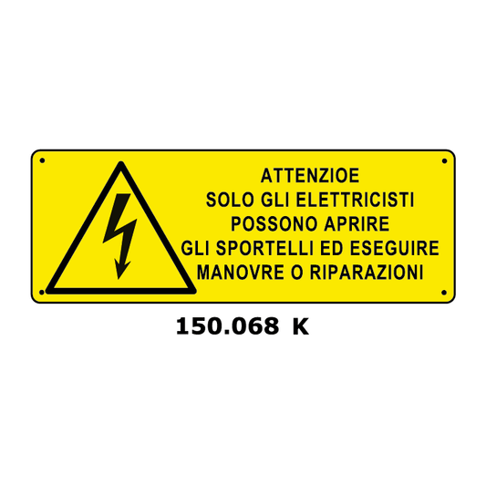 Targa ATTENZIONE SOLO GLI ELETTRICISTI POSSONO APRIRE GLI SPORTELLI - Trust Print