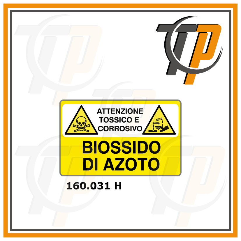Targa ATTENZIONE TOSSICO E CORROSIVO BIOSSIDO DI AZOTO - Trust Print