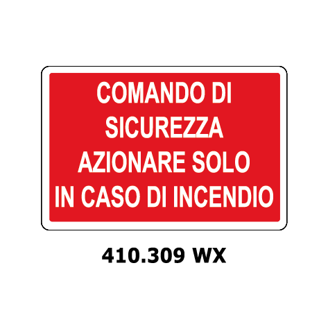 Targa COMANDO DI SICUREZZA AZIONARE SOLO IN CASO DI INCENDIO - Trust Print