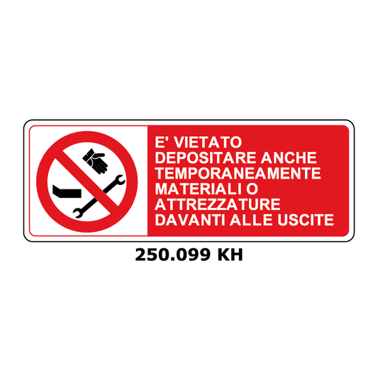 Targa E' VIETATO DEPOSITARE ANCHE TEMPORANEAMENTE METALLO O ATTREZZATURE DAVANTI ALLE USCITE - Trust Print