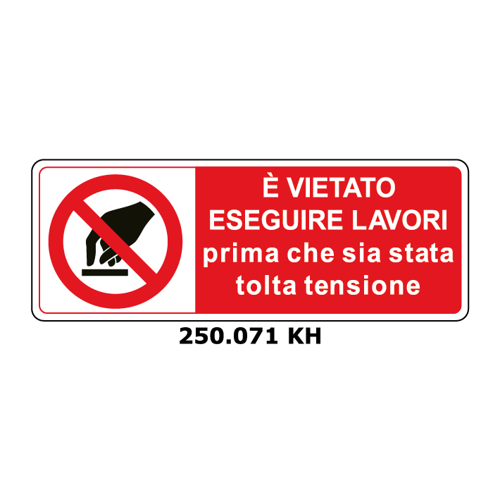 Targa E' VIETATO ESEGUIRE LAVORI prima che sia stata tolta tensione - Trust Print