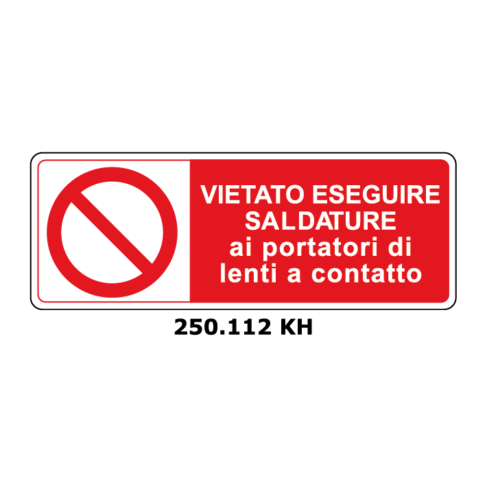 Targa E' VIETATO ESEGUIRE SALDATURE ai portatori di lenti a contatto - Trust Print