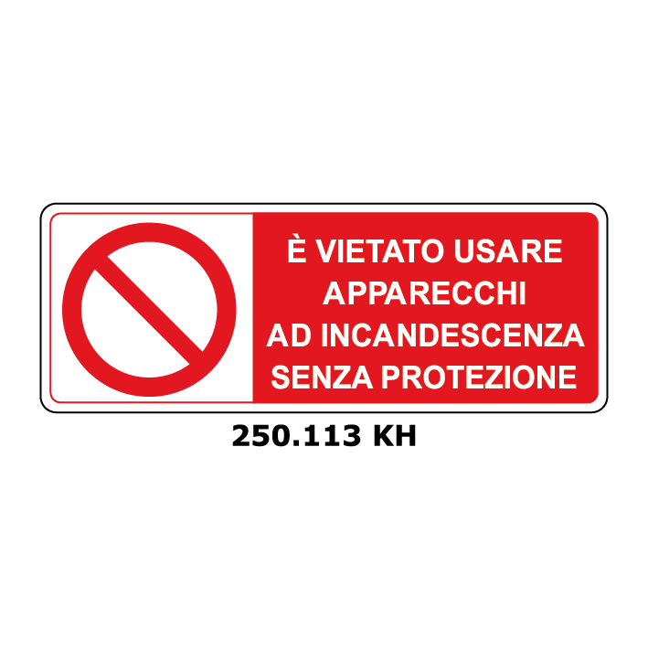 Targa E' VIETATO USARE APPARECCHI AD INCADESCENZA SENZA PROTEZIONE - Trust Print