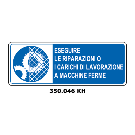 Targa ESEGUIRE LE RIPARAZIONI O I CARICHI DI LAVORAZIONE A MACCHINE FERME - Trust Print