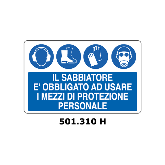 Targa IL SABBIATORE E' OBBLIGATO AD USARE I MEZZI DI PROTEZIONE PERSONALE - Trust Print