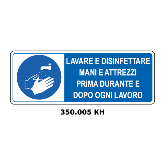 Targa LAVARSI E DISINFETTARE MANI E ATTREZZI PRIMA DUARNTE E DOPO OGNI OGNI LAVORO - Trust Print