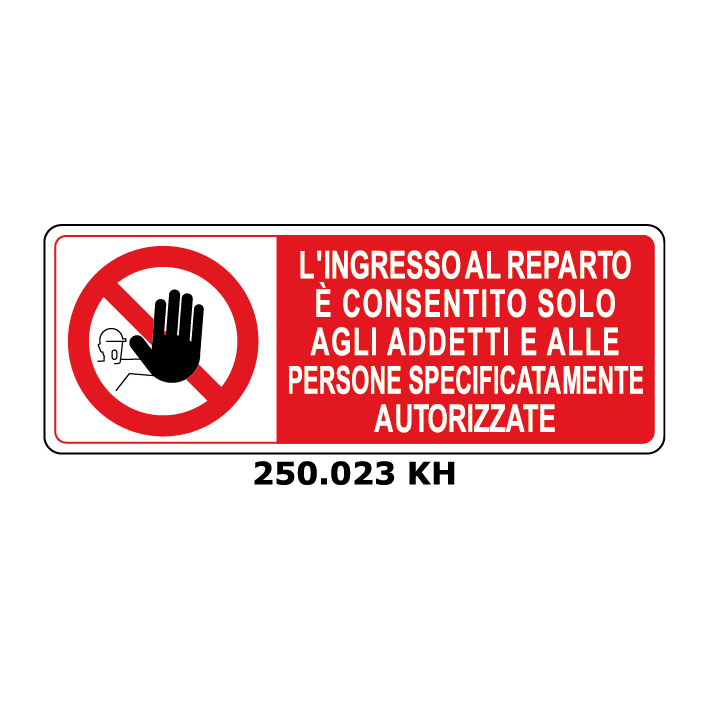 Targa L'INGRESSO E' CONSENTITO SOLO AGLI ADDETTI E ALLE PERSONE SPECIFICAMENTE AUTORIZZATE - Trust Print