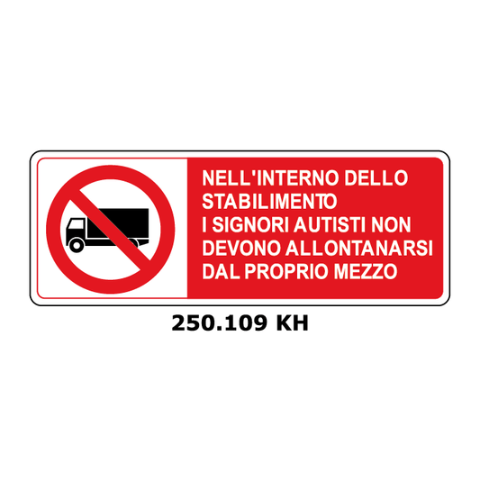 Targa NELL'INTERNO DELLO STABILIMENTO I SIGNORI AUTISTI NON DEVONO ALLONTANARSI DAL PROPRIO MEZZO - Trust Print