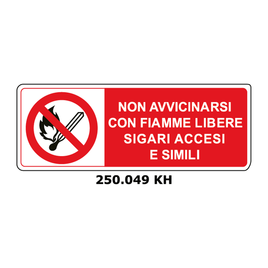 Targa NON AVVICINARSI CON FIAMME LIBERE SIGARI ACCESI E SIMILI - Trust Print