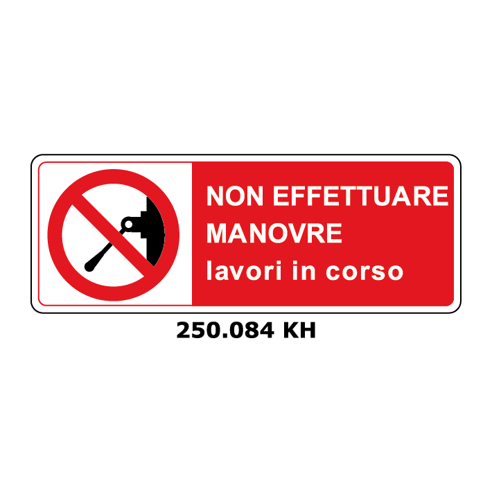 Targa NON EFFETTUARE MANOVRE lavori in corso - Trust Print