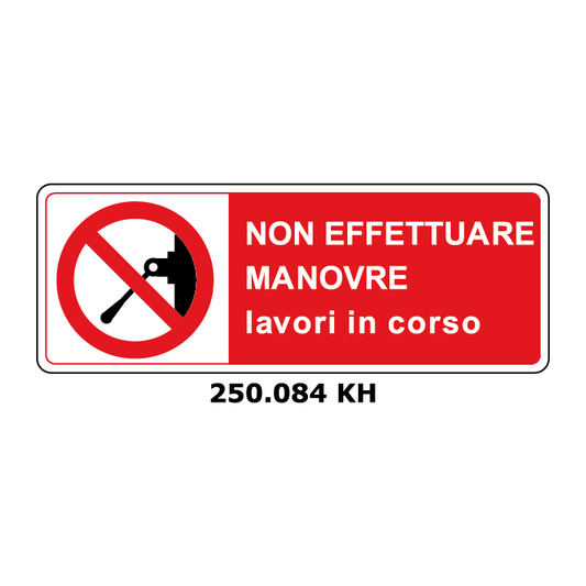Targa NON EFFETTUARE MANOVRE lavori in corso - Trust Print