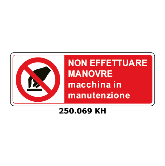 Targa NON EFFETTUARE MANOVRE macchina in manutenzione - Trust Print