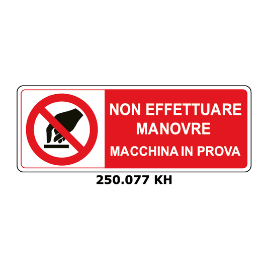 Targa NON EFFETTUARE MANOVRE MACCHINA IN PROVA - Trust Print