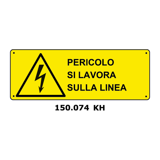 Targa PERICOLO SI LAVORA SULLA LINEA - Trust Print