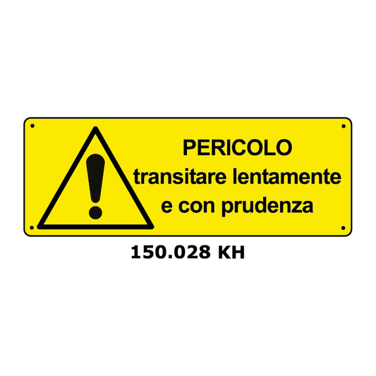 Targa PERICOLO TRANSITARE LENTAMENTE E CON PRUDENZA - Trust Print
