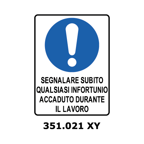 Targa SEGNALARE SUBITO QUALSIASI INFORTUNIO ACCADUTO DURANTE IL LAVORO - Trust Print