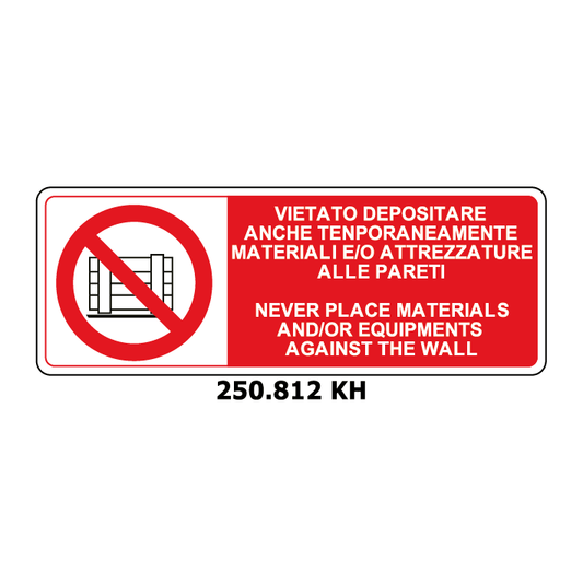 Targa VIETATO DEPOSITARE ANCHE TEMPORANEAMENTE MATERIALI E/O ATTREZZATURE ALLE PARETI e inglese - Trust Print