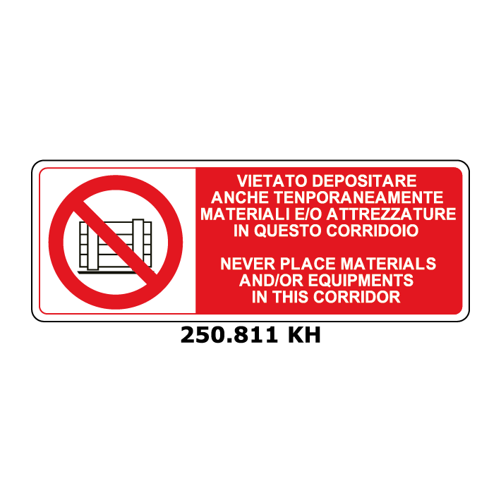 Targa VIETATO DEPOSITARE ANCHE TEMPORANEAMENTE MATERIALI E/O ATTREZZATURE IN QUESTO CORRIDOIO e inglese - Trust Print