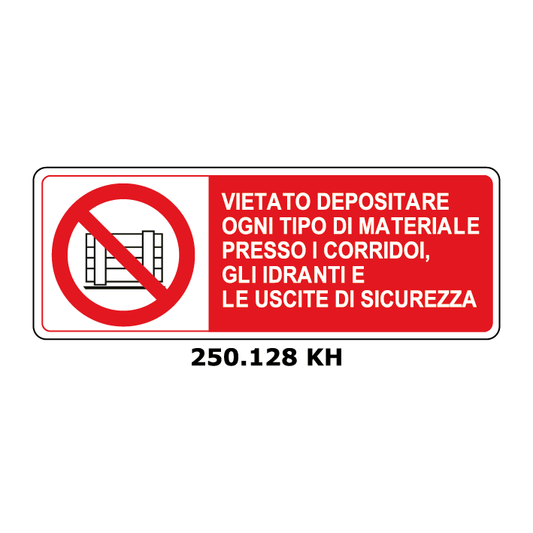 Targa VIETATO DEPOSITARE OGNI TIPO DI MATERIALE PRESSO I CORRIDOI, GLI IDRANTI E LE USCITE DI SICUREZZA - Trust Print