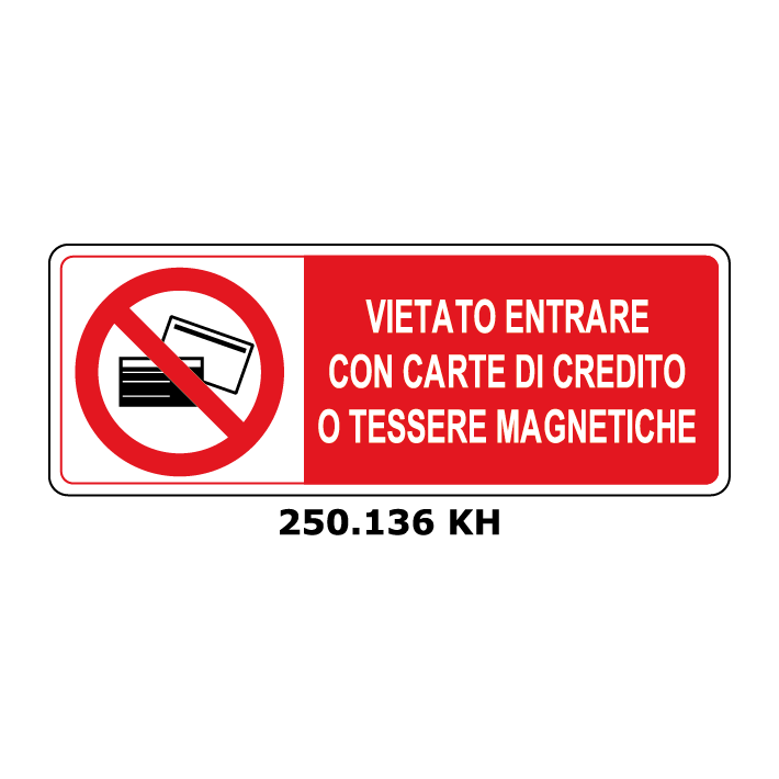 Targa VIETATO ENTRARE CON CARTE DI CREDITO O TESSERE MAGNETICHE - Trust Print