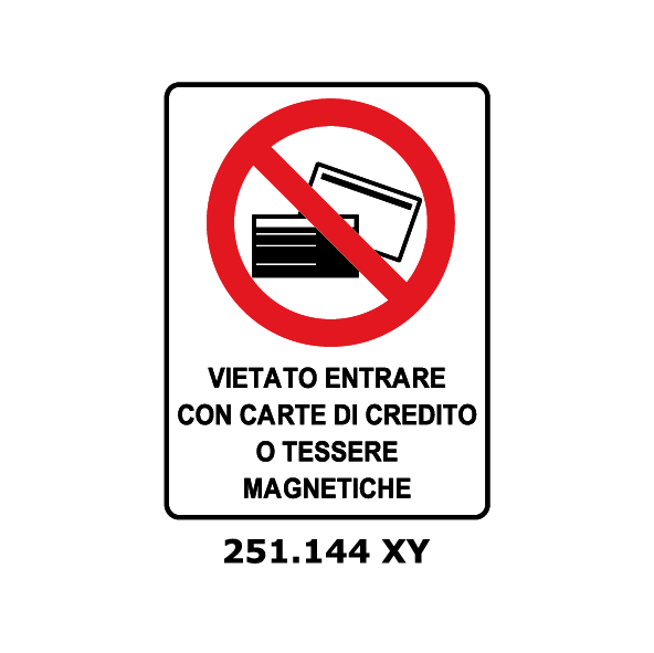 Targa VIETATO ENTRARE CON CARTE DI CREDITO O TESSERERE MAGNETICHE - Trust Print