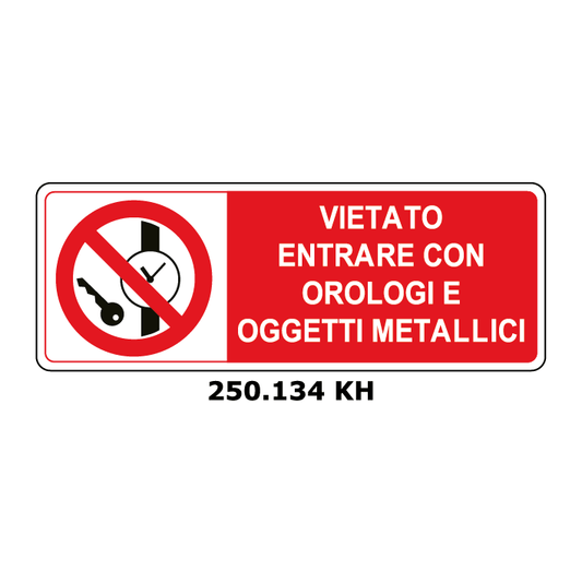 Targa VIETATO ENTRARE CON OROLOGI E OGGETTI METALLICI - Trust Print