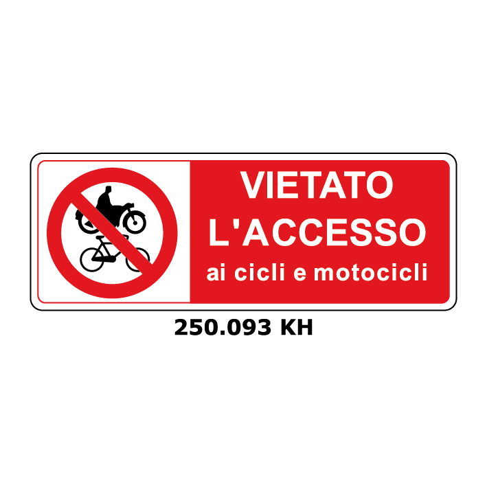 Targa VIETATO L'ACCESSO ai cicli e motocicli - Trust Print