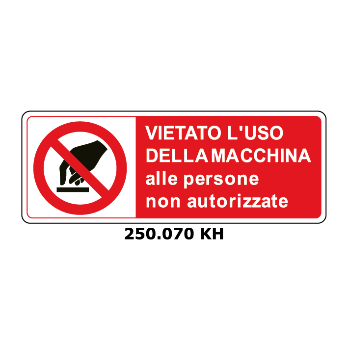 Targa VIETATO L'USO DELLA MACCHINA alle persone non autorizzate - Trust Print