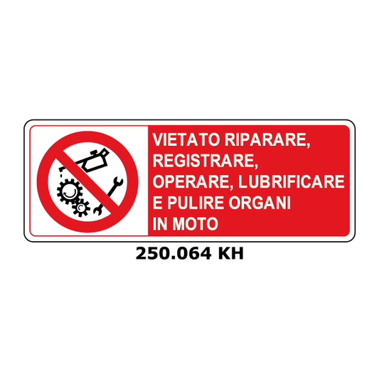 Targa VIETATO RIPARARE, REGISTRARE, OPERARE, LUBRIFICARE E PULIRE ORGANI IN MOTO - Trust Print