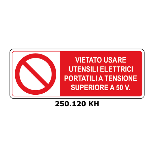 Targa VIETATO USARE UTENSILI ELETTRICI PORTATILI A TENSIONE SUPERIORE A 50V - Trust Print